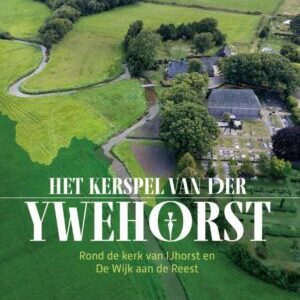 Het kerspel van der Ywehorst